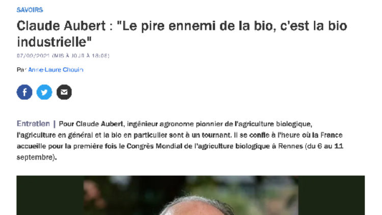 Claude Aubert : « Le pire ennemi de la bio, c’est la bio industrielle »