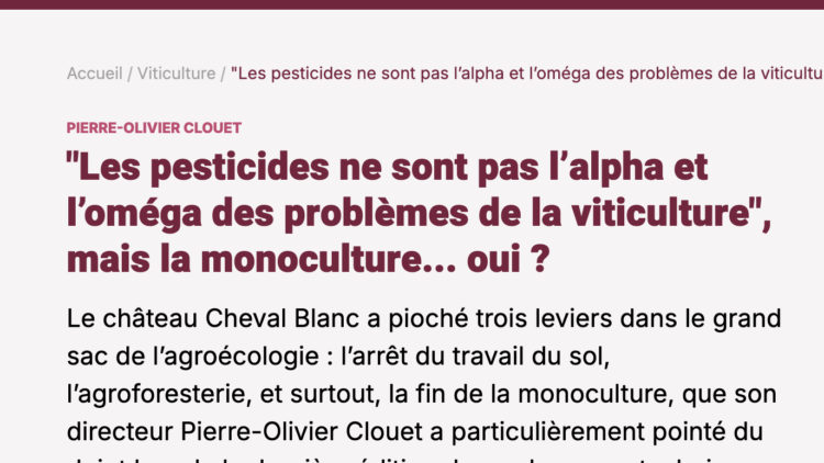 « Les pesticides ne sont pas l’alpha et l’oméga des problèmes de la viticulture », mais la monoculture… oui ?