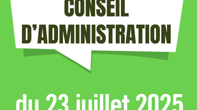 Conseil d’administration : cap sur le second semestre